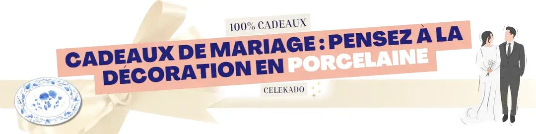 Cadeaux de mariage : pensez à la décoration en porcelaine