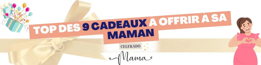 Cadeaux à offrir à sa maman